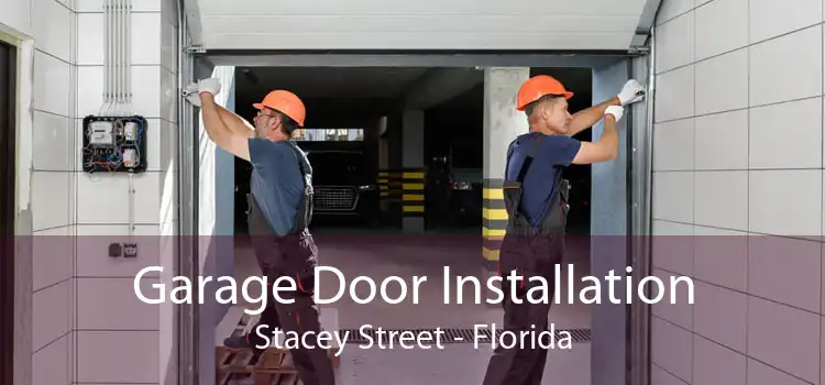 Garage Door Installation Stacey Street - Florida
