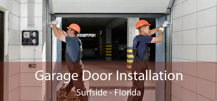 Garage Door Installation Surfside - Florida