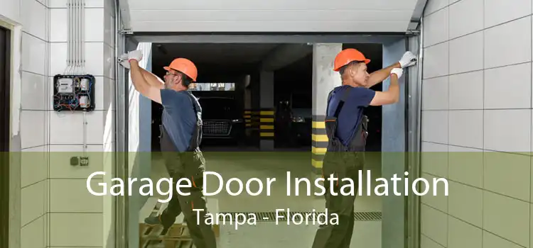 Garage Door Installation Tampa - Florida