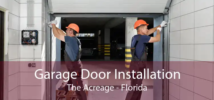 Garage Door Installation The Acreage - Florida