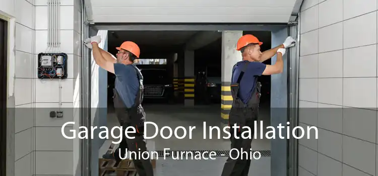 Garage Door Installation Union Furnace - Ohio