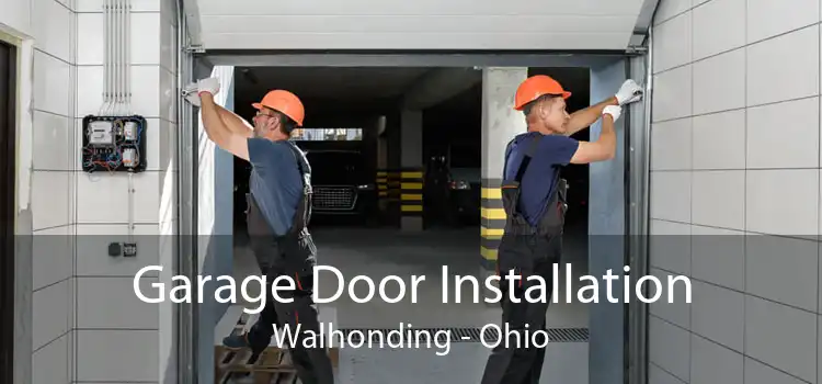 Garage Door Installation Walhonding - Ohio