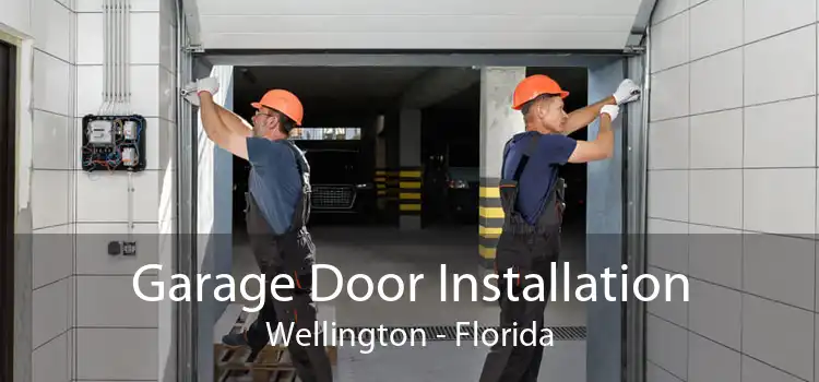 Garage Door Installation Wellington - Florida