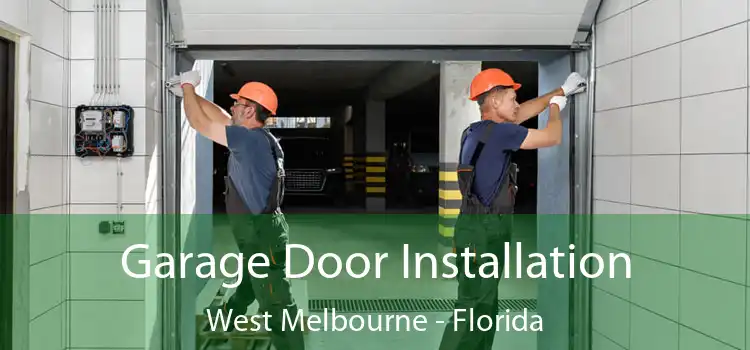 Garage Door Installation West Melbourne - Florida