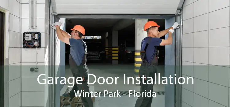 Garage Door Installation Winter Park - Florida