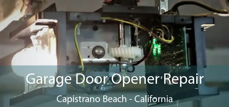 Garage Door Opener Repair Capistrano Beach - California