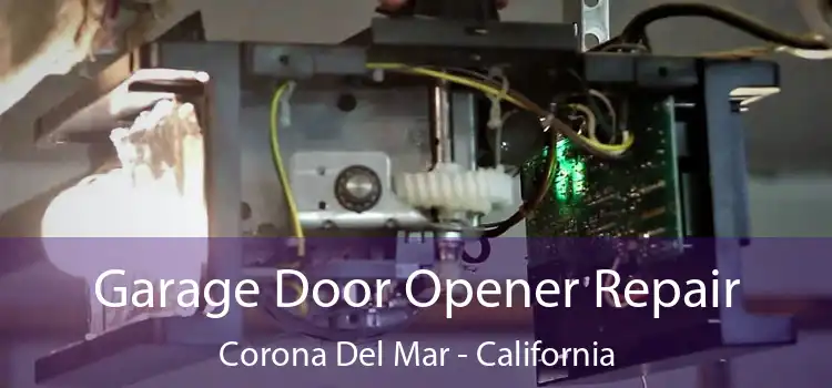 Garage Door Opener Repair Corona Del Mar - California