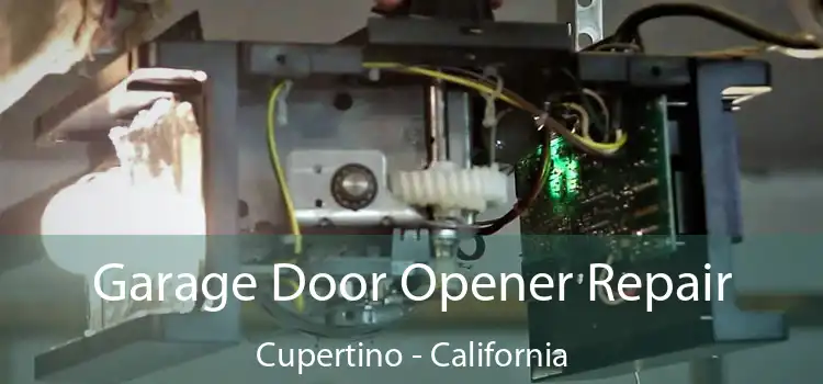 Garage Door Opener Repair Cupertino - California