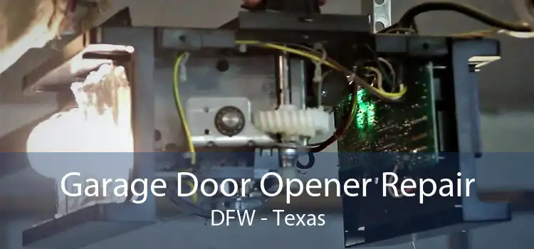 Garage Door Opener Repair DFW - Texas