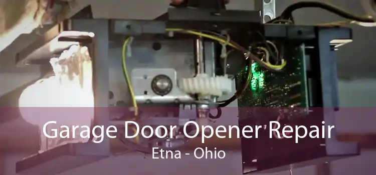 Garage Door Opener Repair Etna - Ohio