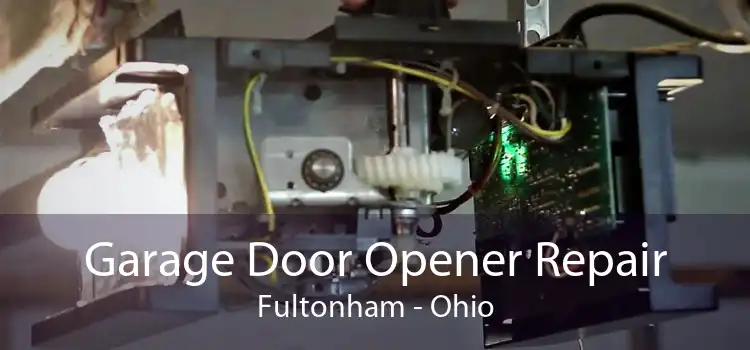 Garage Door Opener Repair Fultonham - Ohio