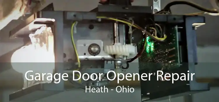 Garage Door Opener Repair Heath - Ohio