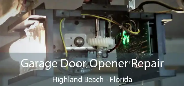 Garage Door Opener Repair Highland Beach - Florida