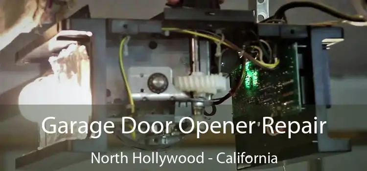 Garage Door Opener Repair North Hollywood - California