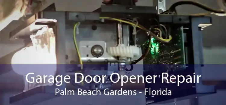 Garage Door Opener Repair Palm Beach Gardens - Florida