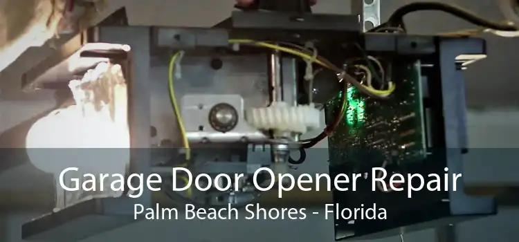 Garage Door Opener Repair Palm Beach Shores - Florida
