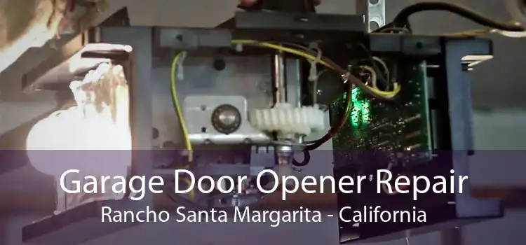 Garage Door Opener Repair Rancho Santa Margarita - California