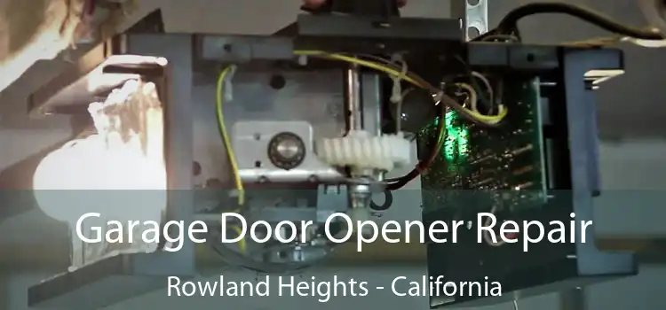 Garage Door Opener Repair Rowland Heights - California