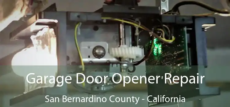 Garage Door Opener Repair San Bernardino County - California