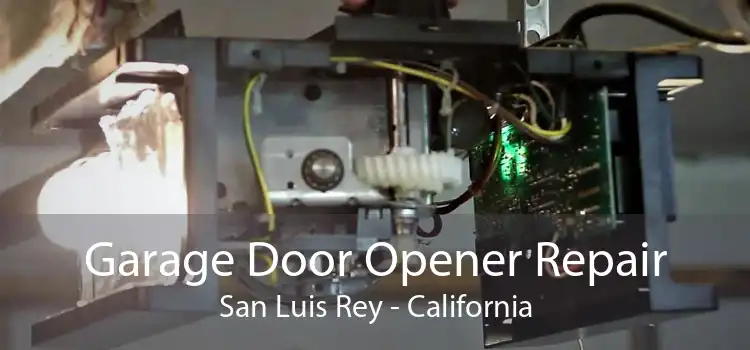 Garage Door Opener Repair San Luis Rey - California