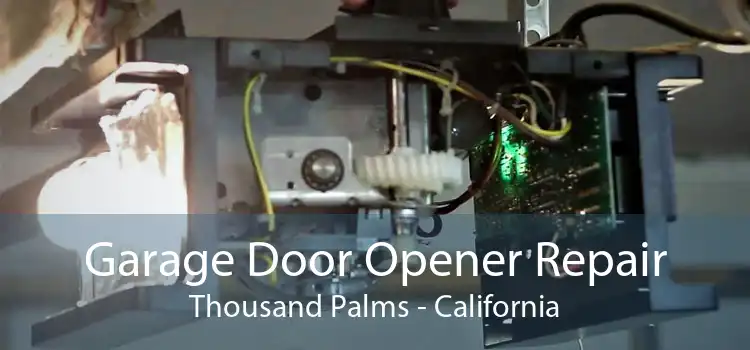 Garage Door Opener Repair Thousand Palms - California