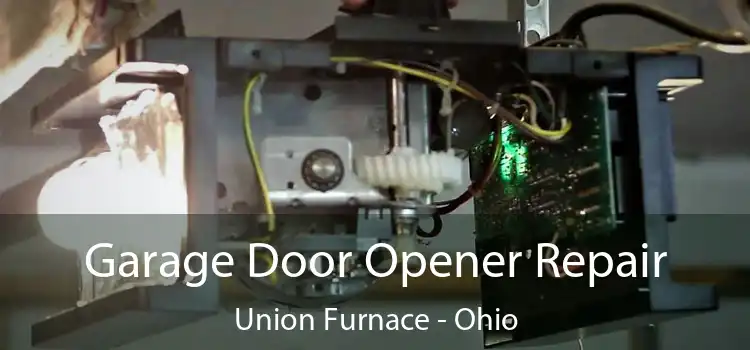 Garage Door Opener Repair Union Furnace - Ohio