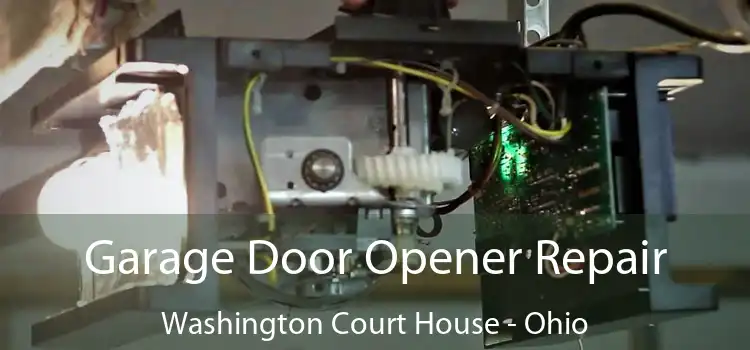 Garage Door Opener Repair Washington Court House - Ohio