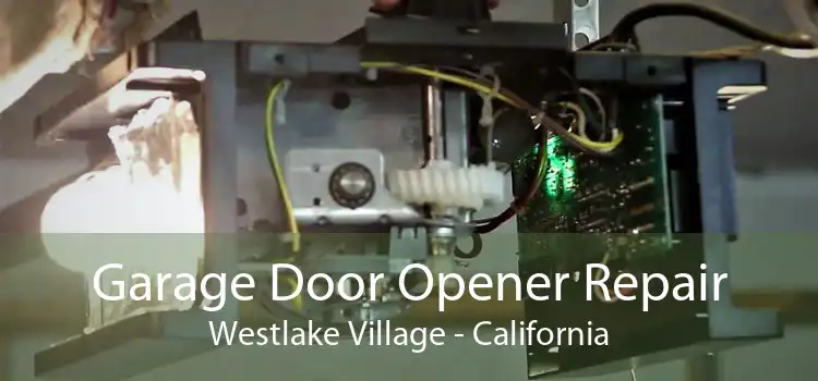 Garage Door Opener Repair Westlake Village - California