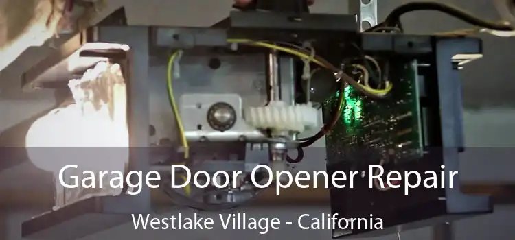 Garage Door Opener Repair Westlake Village - California