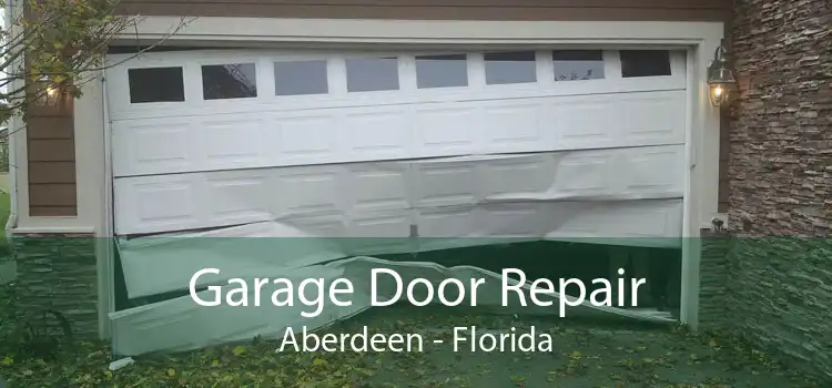 Garage Door Repair Aberdeen - Florida