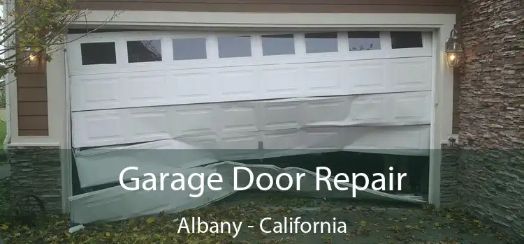 Garage Door Repair Albany - California