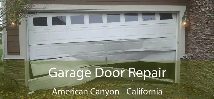 Garage Door Repair American Canyon - California