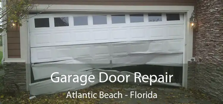 Garage Door Repair Atlantic Beach - Florida