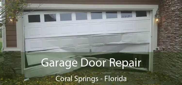 Garage Door Repair Coral Springs - Florida