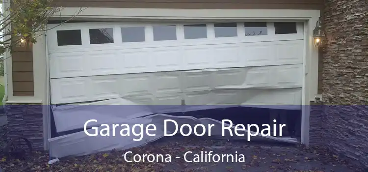 Garage Door Repair Corona - California