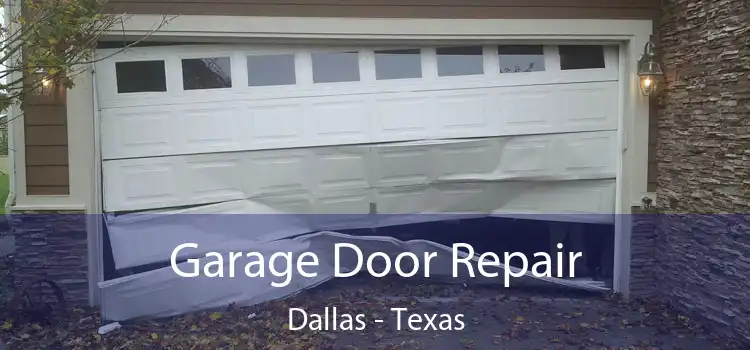 Garage Door Repair Dallas - Texas