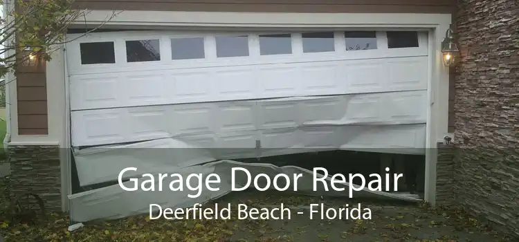 Garage Door Repair Deerfield Beach - Florida