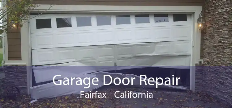 Garage Door Repair Fairfax - California