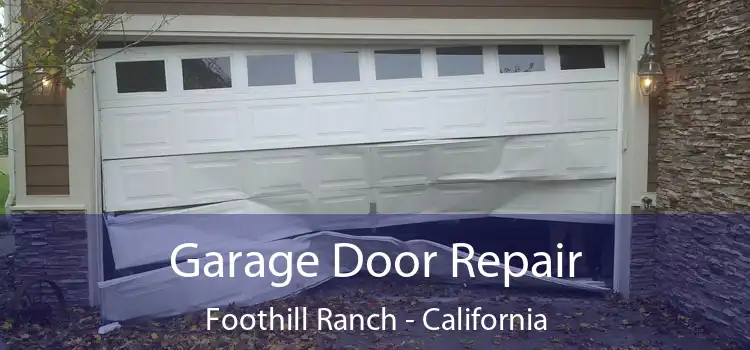 Garage Door Repair Foothill Ranch - California