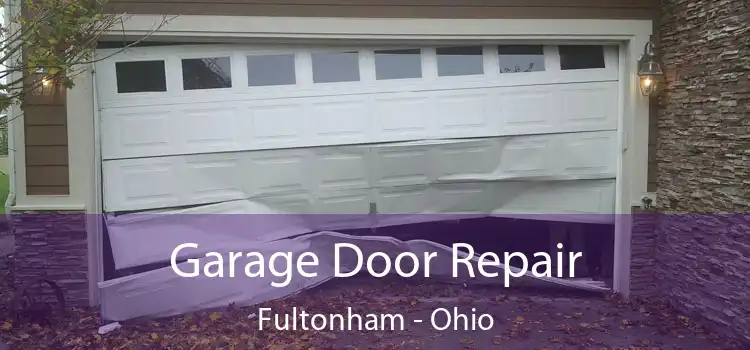 Garage Door Repair Fultonham - Ohio