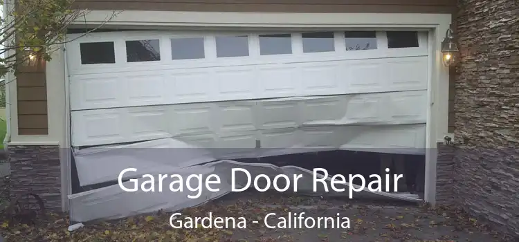 Garage Door Repair Gardena - California