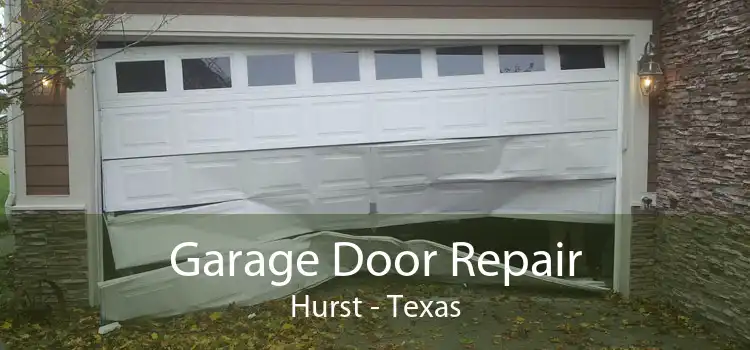 Garage Door Repair Hurst - Texas