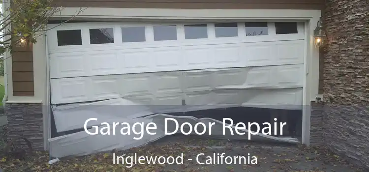 Garage Door Repair Inglewood - California