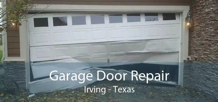 Garage Door Repair Irving - Texas