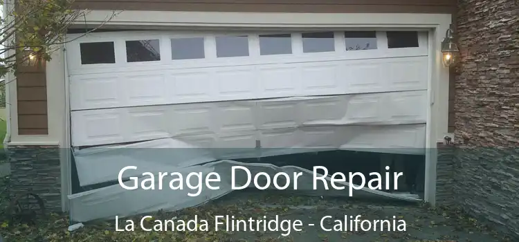 Garage Door Repair La Canada Flintridge - California