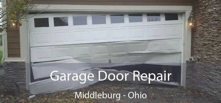 Garage Door Repair Middleburg - Ohio