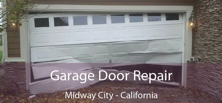 Garage Door Repair Midway City - California