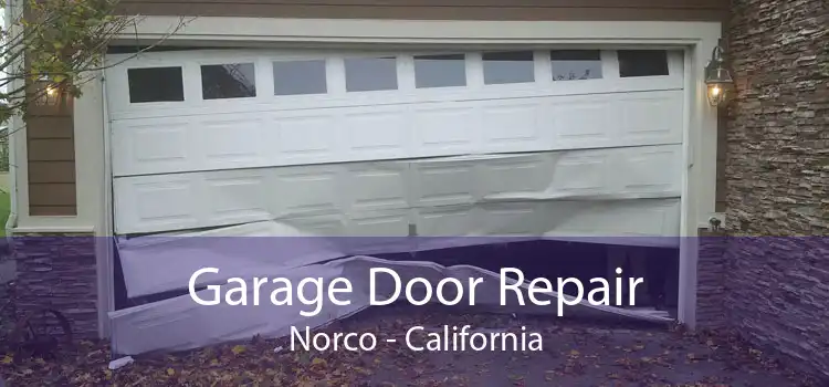 Garage Door Repair Norco - California