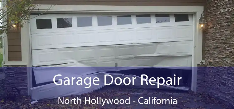 Garage Door Repair North Hollywood - California