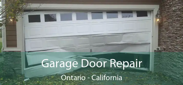 Garage Door Repair Ontario - California